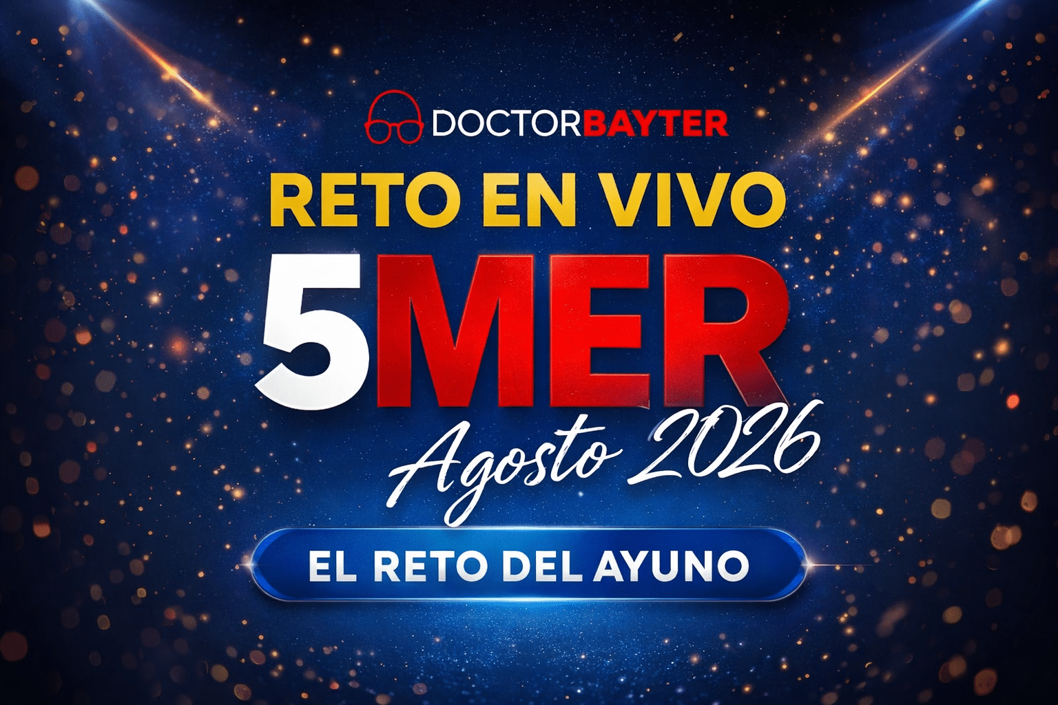 Reto 5 Mer Agosto 2026 El Reto Del Ayuno Doctor Bayter